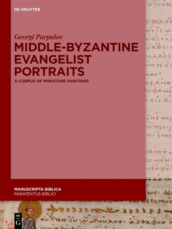 De Gruyter Middle-Byzantine Evangelist Portraits Corpus