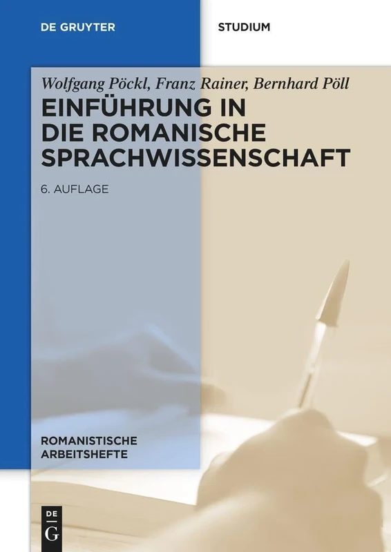 Einführung in die romanische Sprachwissenschaft: 33 (Romanistische Arbeitshefte, 33)