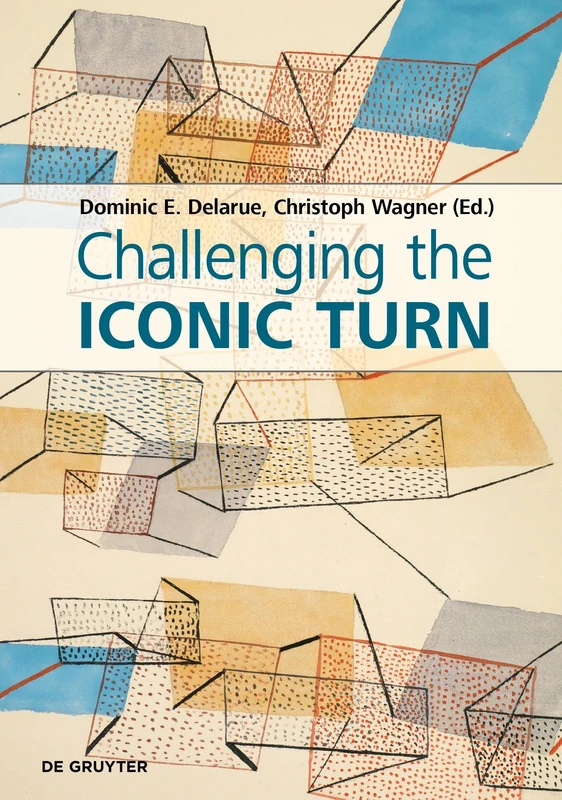 Challenging the Iconic Turn: Positionen – Methoden – Perspektiven - Image 1