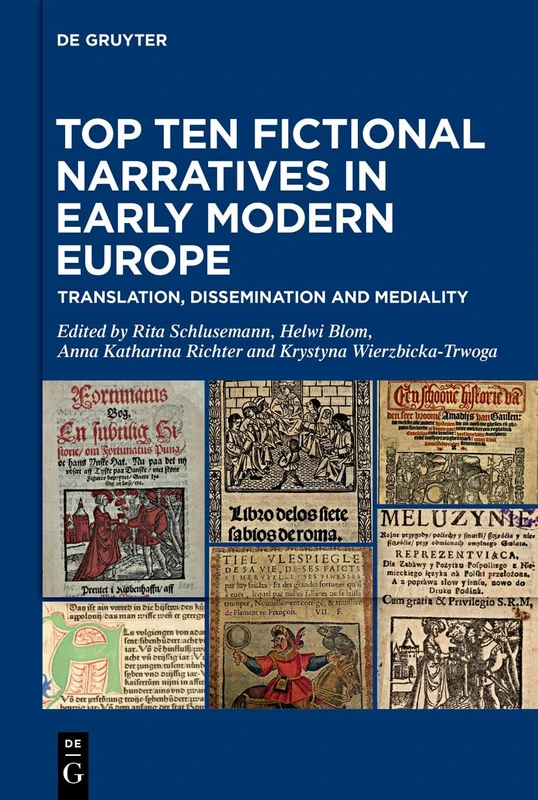 Top Ten Fictional Narratives in Early Modern Europe: Translation, dissemination and mediality
