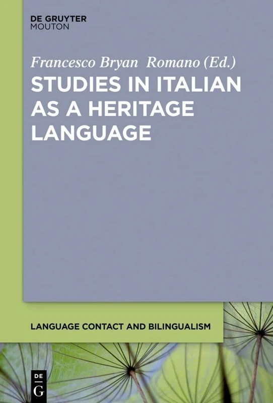 Studies in Italian as a Heritage Language: 25 (Language Contact and Bilingualism [LCB], 25)