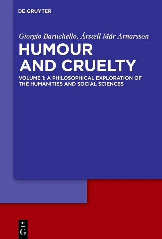 De Gruyter Humour and Cruelty Vol 1 - Philosophy Book