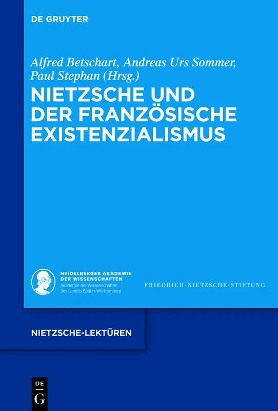 Nietzsche und der französische Existenzialismus: 7 (Nietzsche-Lektüren, 7)
