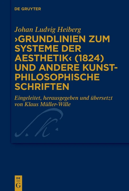 ›Grundlinien zum Systeme der Aesthetik‹ (1824) und andere kunstphilosophische Schriften: 43 (Kierkegaard Studies. Monograph Series, 43)