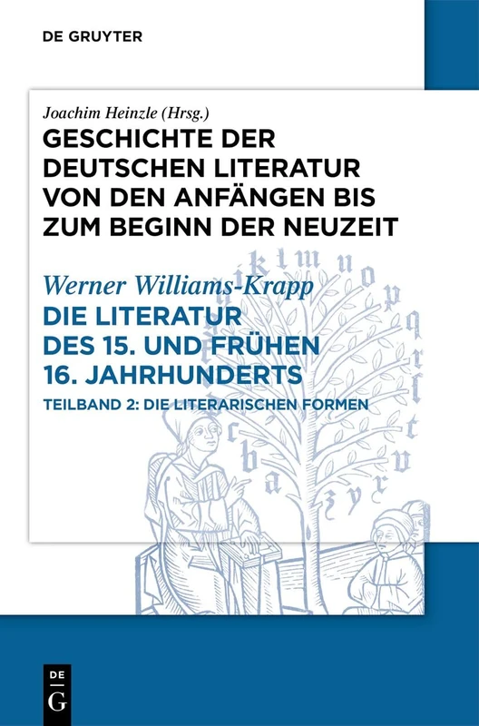 Die Literatur Des 15. Und Frühen 16. Jahrhunderts: Teilband 2: Die Literarischen Formen