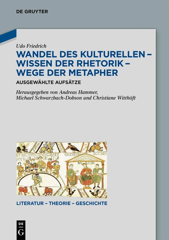 Wandel des Kulturellen – Wissen der Rhetorik – Wege der Metapher: Ausgewählte Aufsätze: 24 (Literatur - Theorie - Geschichte)
