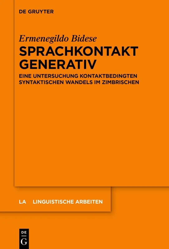 Sprachkontakt generativ: Eine Untersuchung kontaktbedingten syntaktischen Wandels im Zimbrischen: 582 (Linguistische Arbeiten, 582) - Image 1