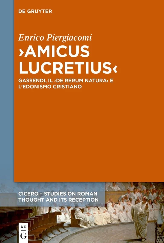 ›Amicus Lucretius‹: Gassendi, il ›De rerum natura‹ e l'edonismo cristiano: 5 (CICERO, 5)