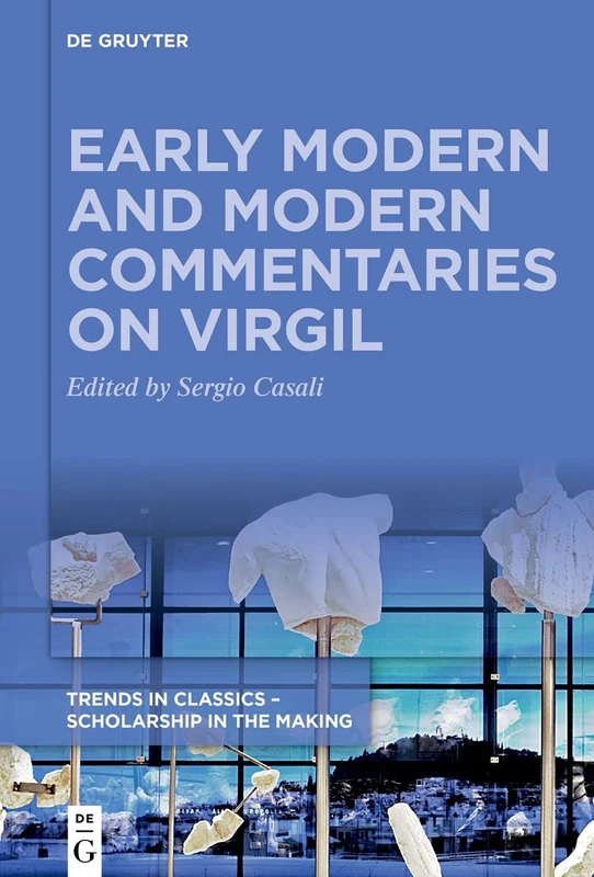 Early Modern and Modern Commentaries on Virgil (Trends in Classics – Scholarship in the Making, 3) - Image 1