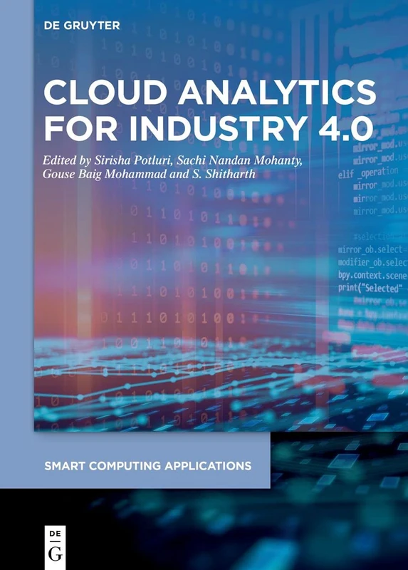 Cloud Analytics for Industry 4.0: 6 (Smart Computing Applications, 6)