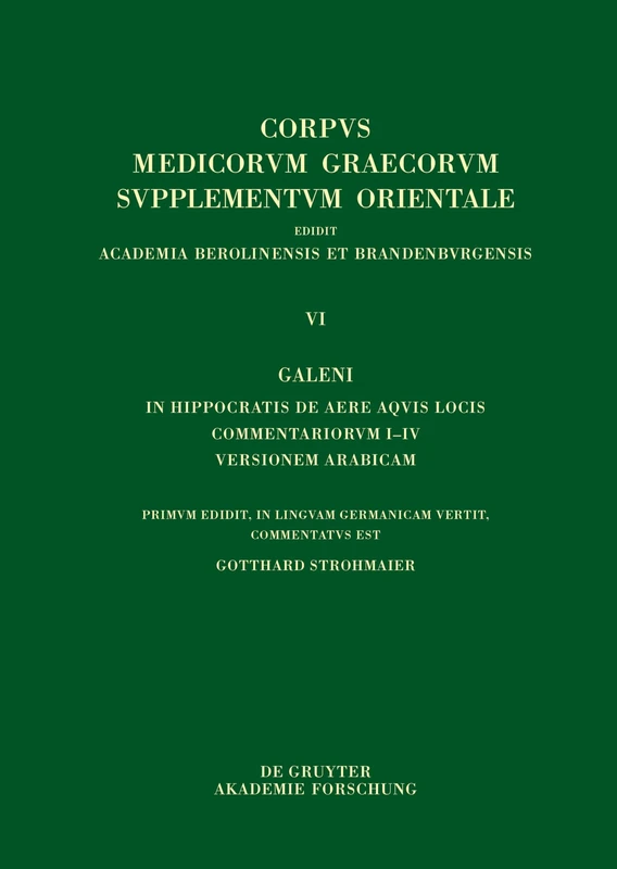 Galeni In Hippocratis Epidemiarum librum VI commentariorum I-VIII versio Arabica: Commentaria VII–VIII, Indices (Issn, 3)