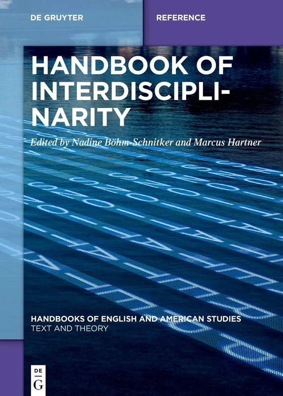 Handbook of Interdisciplinarity: 19 (Handbooks of English and American Studies, 19)