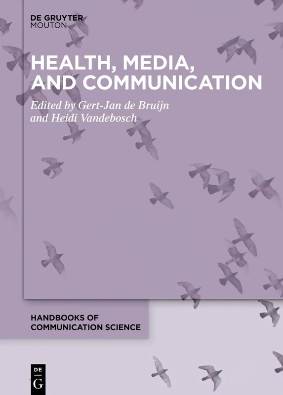 Health, Media, and Communication: 15 (Handbooks of Communication Science, 15)