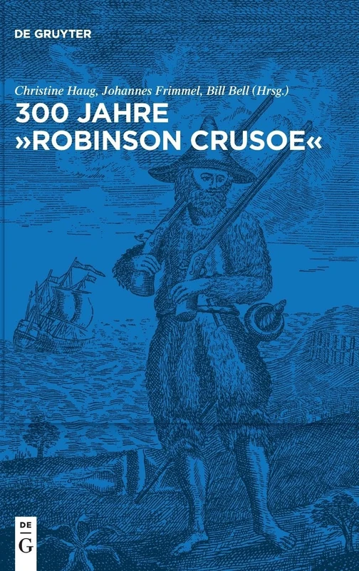 300 Jahre "Robinson Crusoe": Ein Weltbestseller und seine Rezeptionsgeschichte - Image 1