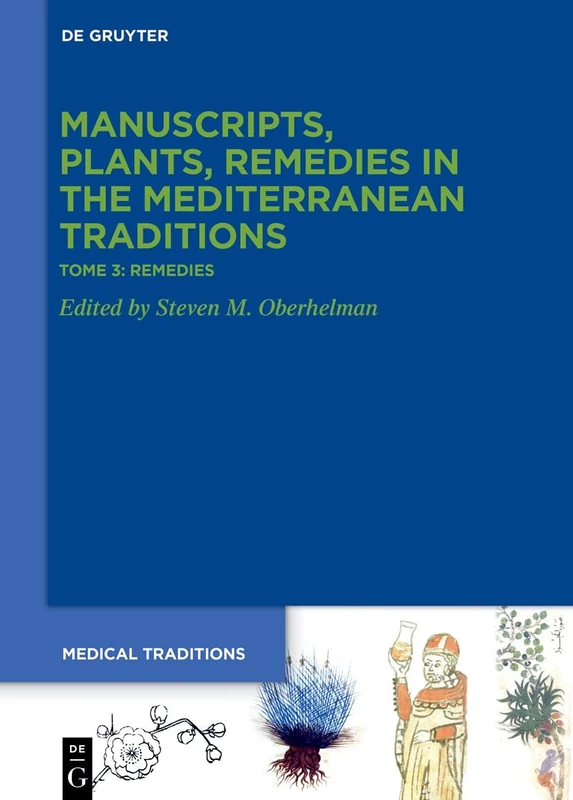 Tome 3: Remedies. Pharmacy, Drugs, Archaeology, Tradition: 6 (Medical Traditions)