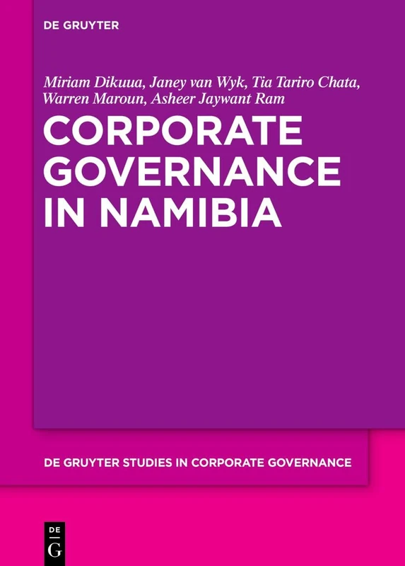Corporate Governance in Namibia: 7 (De Gruyter Studies in Corporate Governance, 7)