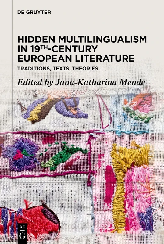 Hidden Multilingualism in 19th-Century European Literature: Traditions, Texts, Theories