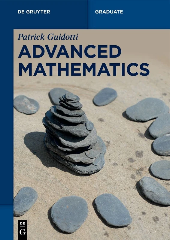 Advanced Mathematics: An Invitation in Preparation for Graduate School (De Gruyter Textbook)