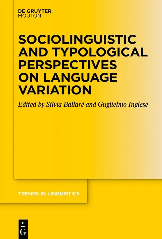 Sociolinguistics and Typological Perspectives on Language Variation: 374 (Trends in Linguistics. Studies and Monographs [TiLSM], 374)