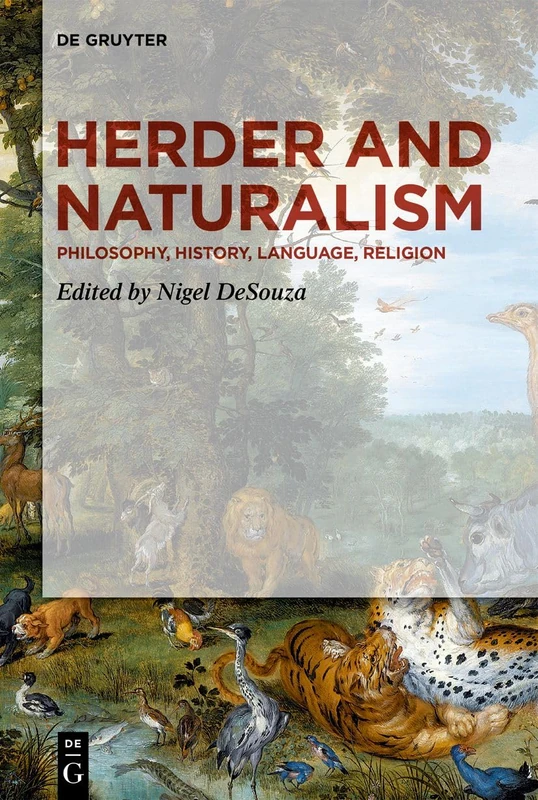 Herder and Naturalism: Philosophy, History, Language, Aesthetics, Religion