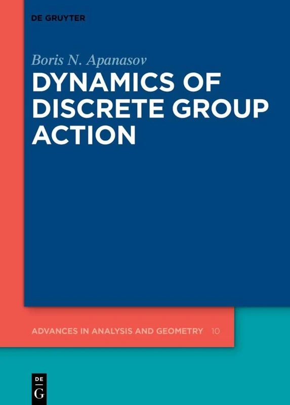 Dynamics of Discrete Group Action: 10 (Advances in Analysis and Geometry, 10)