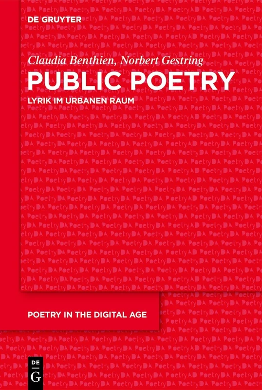 Public Poetry: Lyrik im urbanen Raum: 1 (Poetry in the Digital Age, 1)