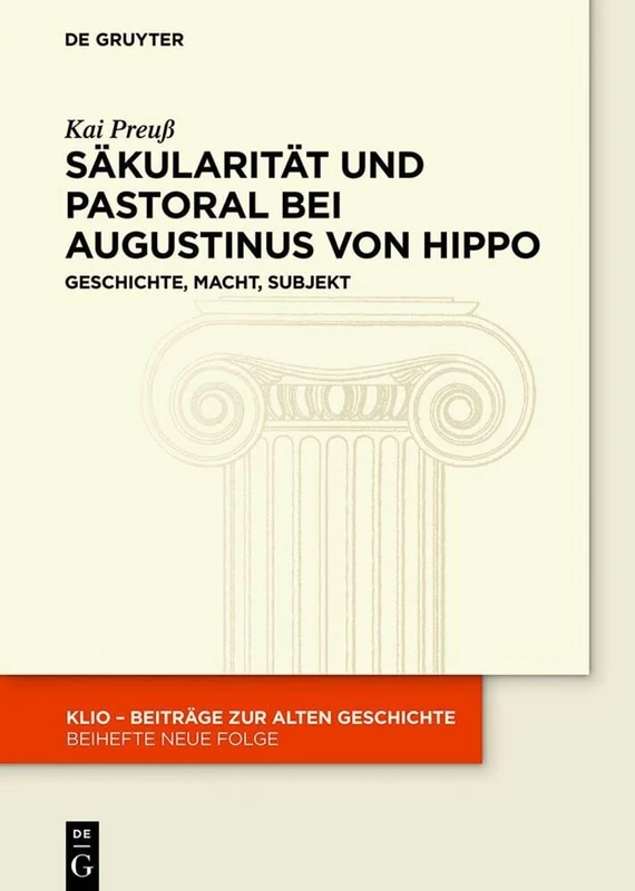De Gruyter - Sakularitat und Pastoral bei Augustinus (KLIO 37)