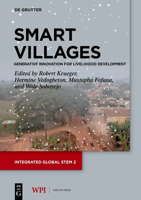 Smart Villages: Generative Innovation for Livelihood Development: 2 (Integrated Global STEM, 2)