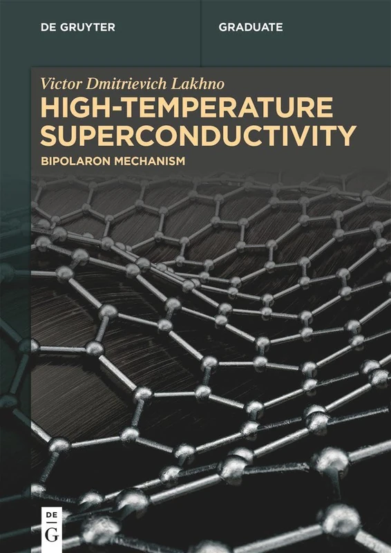 High-Temperature Superconductivity: Bipolaron Mechanism (De Gruyter Textbook)
