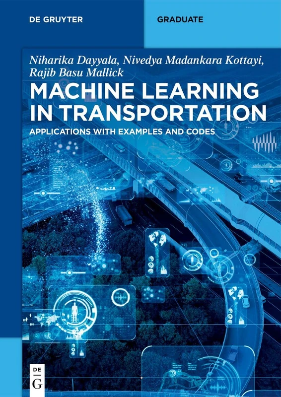 Machine Learning in Transportation: Applications with Examples and Codes (De Gruyter Textbook)