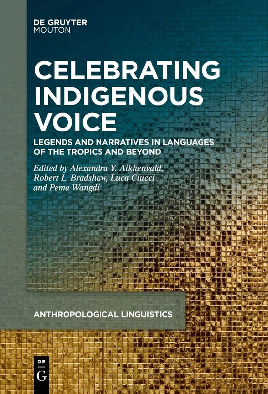 De Gruyter Mouton - Celebrating Indigenous Voice: Volume 5