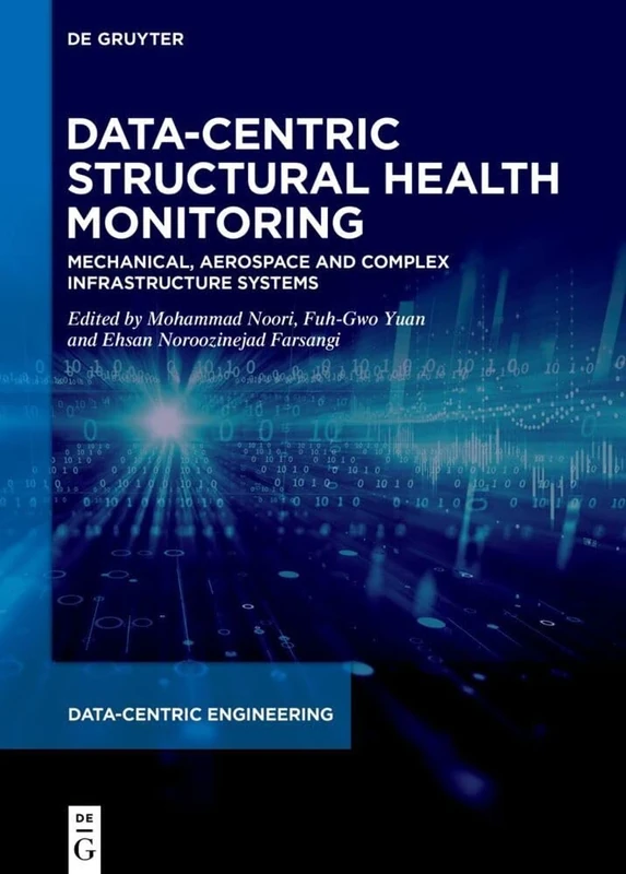 Data-Centric Structural Health Monitoring: Mechanical, Aerospace and Complex Infrastracture Systems (Data-Centric Engineering)