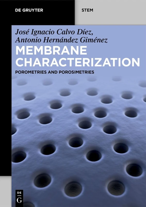 Membrane Characterization: Porometries and Porosimetries (De Gruyter STEM)
