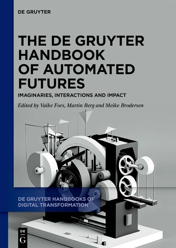De Gruyter Handbook of Automated Futures - Digital Transformation