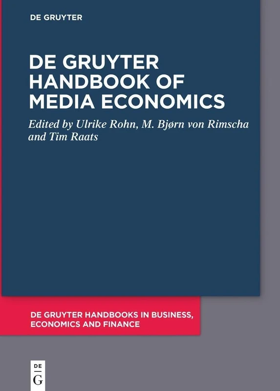 De Gruyter Handbook of Media Economics (De Gruyter Handbooks in Business, Economics and Finance)