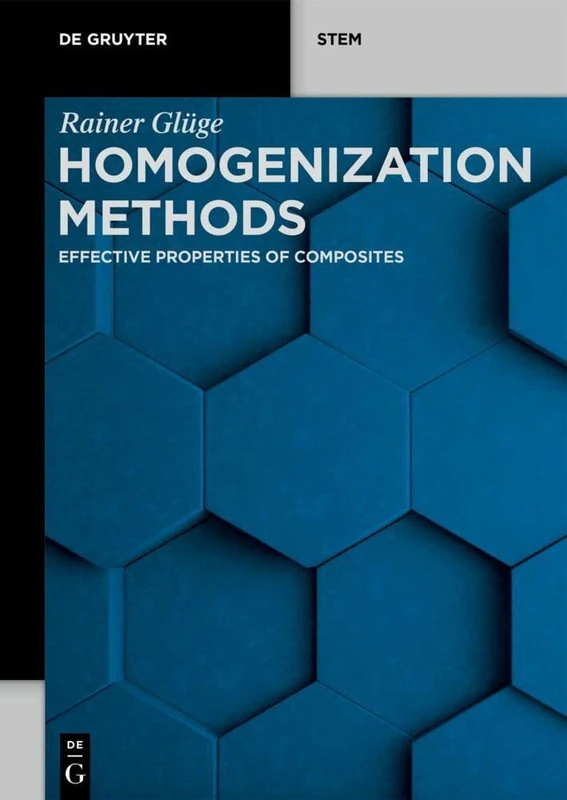 Homogenization Methods: Effective Properties of Composites (De Gruyter STEM) - Image 1