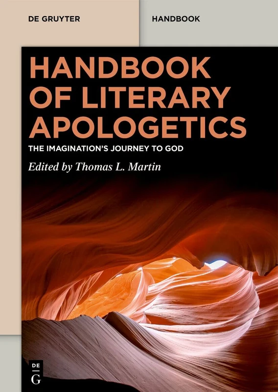 De Gruyter Handbook of Literary Apologetics - Reference Book