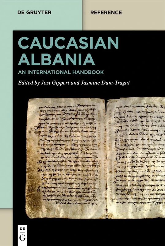Caucasian Albania: An International Handbook (De Gruyter Reference)
