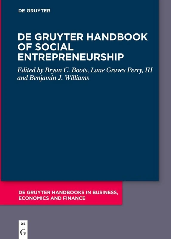De Gruyter Handbook of Social Entrepreneurship (De Gruyter Handbooks in Business, Economics and Finance)