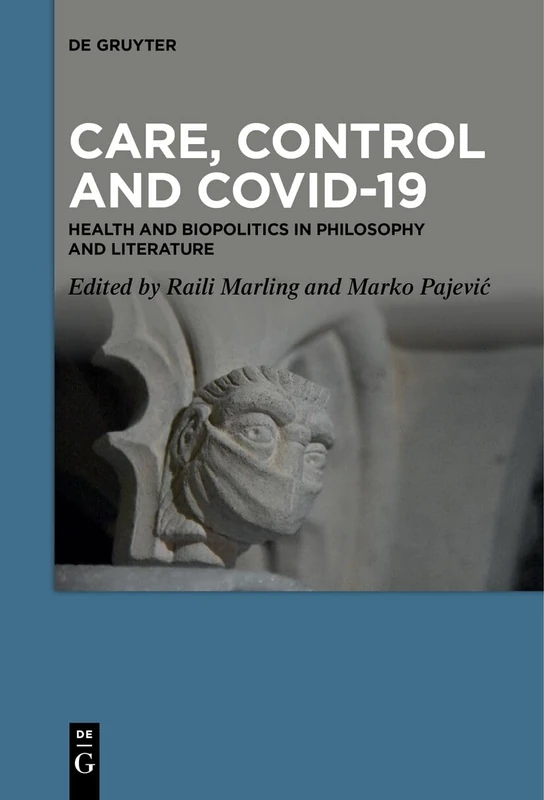 Care, Control and COVID-19: Health and Biopolitics in Philosophy and Literature