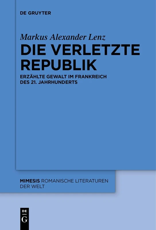 De Gruyter - Die verletzte Republik (Mimesis, 101) Book