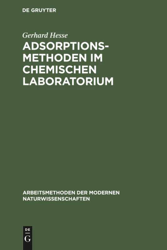 Adsorptionsmethoden im chemischen Laboratorium: Mit Besonderer Berücksichtigung Der Chromatographischen Adsorptionsanalyse (Tswett-Analyse) (Arbeitsmethoden Der Modernen Naturwissenschaften) - Image 1