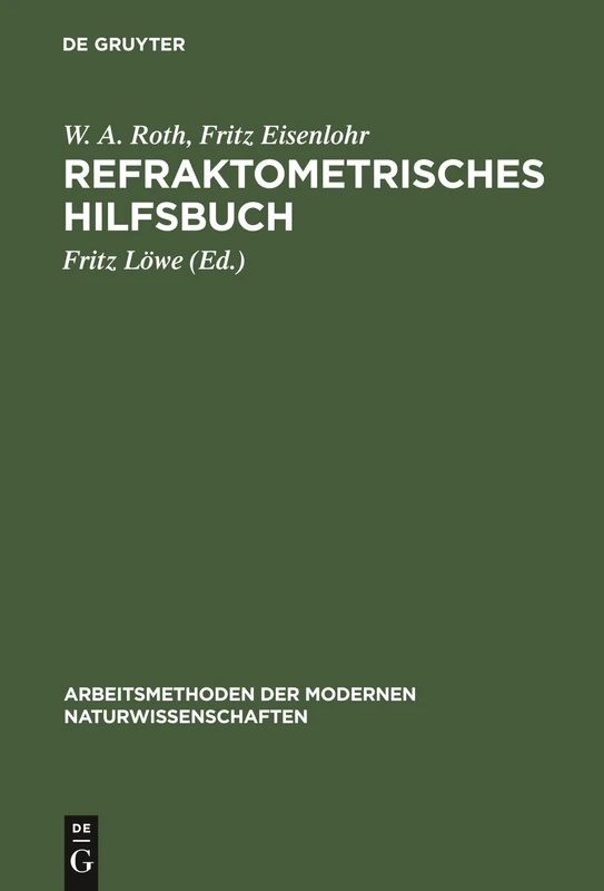 Refraktometrisches Hilfsbuch (Arbeitsmethoden Der Modernen Naturwissenschaften)