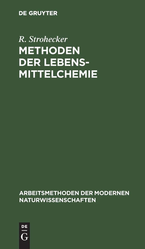 Methoden Der Lebensmittelchemie (Arbeitsmethoden Der Modernen Naturwissenschaften)