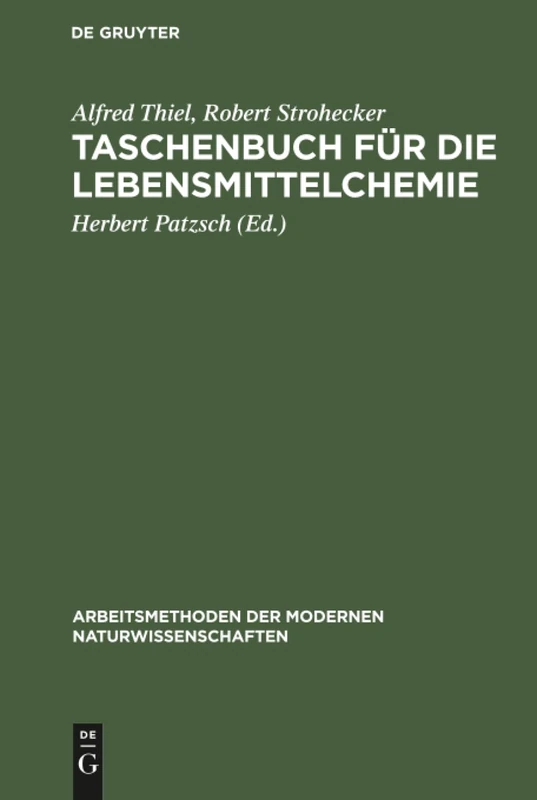 Taschenbuch für die Lebensmittelchemie: Hilfstabellen Für Die Arbeiten Des Chemikers, Lebensmittelchemikers, Gärungschemikers, ... Der Modernen Naturwissenschaften)