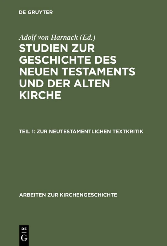 Zur neutestamentlichen Textkritik: 19 (Arbeiten Zur Kirchengeschichte)