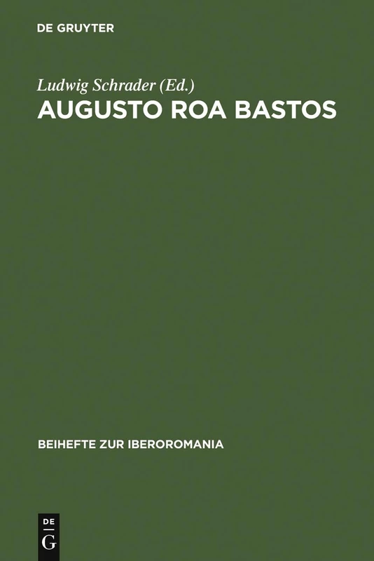 Augusto Roa Bastos: Actas del Coloquio Franco-Alemán, Düsseldorf, 1 - 3 Junio de 1982: 2 (Beihefte Zur Iberoromania)