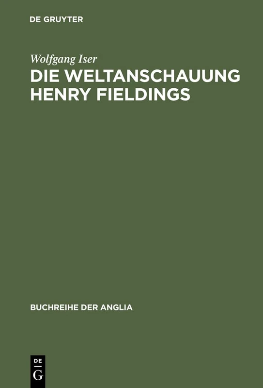 Die Weltanschauung Henry Fieldings: 3 (Buchreihe Der Anglia / Anglia Book)