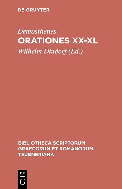Orationes XX-XL (Bibliotheca Scriptorum Graecorum Et Romanorum Teubneriana)