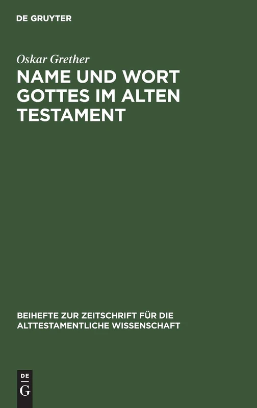Name Und Wort Gottes Im Alten Testament: 64 (Beihefte Zur Zeitschrift Für die Alttestamentliche Wissensch)